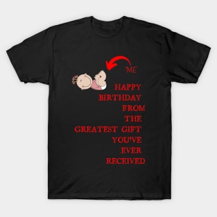 Best Gift Idea for Mom on Her Birthday T-Shirt